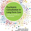 Psychiatric Consultation in Long-Term Care: A Guide for Healthcare Professionals (PDF)