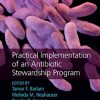 Practical Implementation of an Antibiotic Stewardship Program (PDF)