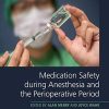 Medication Safety during Anesthesia and the Perioperative Period (PDF)