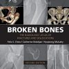 Broken Bones: The Radiologic Atlas of Fractures and Dislocations