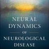 Neural Dynamics of Neurological Disease (EPUB)