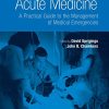 Acute Medicine: A Practical Guide to the Management of Medical Emergencies, 5th Edition