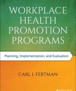 Workplace Health Promotion Programs: Planning, Implementation, and Evaluation