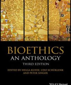 Bioethics: An Anthology, 3rd Edition