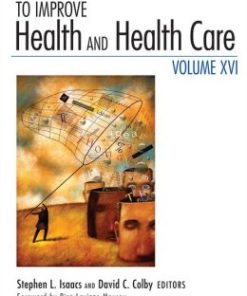 To Improve Health and Health Care Vol XVI: The Robert Wood Johnson Foundation Anthology