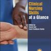 Clinical Nursing Skills at a Glance (At a Glance (Nursing and Healthcare)) 2022 Original PDF