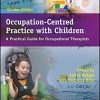 Occupation-Centred Practice with Children: A Practical Guide for Occupational Therapists (PDF)
