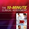 The 10-Minute Clinical Assessment, 2nd Edition (PDF)