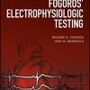 Fogoros’ Electrophysiologic Testing, 6th Edition (EPUB)
