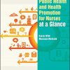 Public Health and Health Promotion for Nurses at a Glance