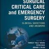Surgical Critical Care and Emergency Surgery: Clinical Questions and Answers, 2nd Edition (EPUB)