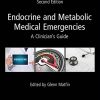 Endocrine and Metabolic Medical Emergencies: A Clinician’s Guide (Wiley-Endocrine Society), 2nd Edition (PDF)