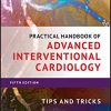 Practical Handbook of Advanced Interventional Cardiology: Tips and Tricks, 5th Edition (True PDF)