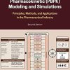 Physiologically-Based Pharmacokinetic (PBPK) Modeling and Simulations: Principles, Methods, and Applications in the Pharmaceutical Industry, 2nd Edition (PDF)