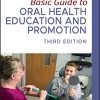 Basic Guide to Oral Health Education and Promotion (Basic Guide Dentistry Series), 3rd Edition (PDF)