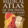 Topographical and Pathotopographical Medical Atlas of the Pelvis, Spine, and Limbs