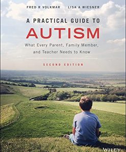A Practical Guide to Autism: What Every Parent, Family Member, and Teacher Needs to Know, 2nd Edition (EPUB)