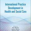 International Practice Development in Health and Social Care, 2nd Edition (PDF)