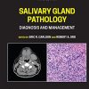 Salivary Gland Pathology: Diagnosis and Management, 3rd Edition (PDF)