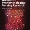 Fundamentals of Qualitative Phenomenological Nursing Research (PDF)