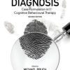 Beyond Diagnosis: Case Formulation in Cognitive Behavioural Therapy