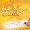 Pharmaceutical Calculations for Pharmacy Technicians: A Worktext, 2nd Edition