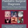 Paediatric Surgical Diagnosis: Atlas of Disorders of Surgical Significance, Second Edition (PDF)