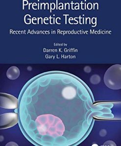 Preimplantation Genetic Testing: Recent Advances in Reproductive Medicine (PDF)