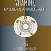 Vitamin C: New Biochemical and Functional Insights (Oxidative Stress and Disease)