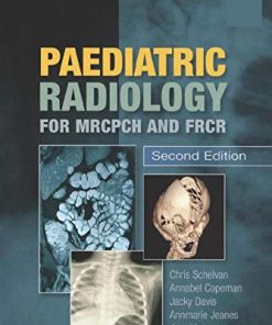Paediatric Radiology for MRCPCH and FRCR, Second Edition (PDF)