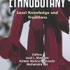 Ethnobotany: Local Knowledge and Traditions