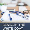 Beneath the White Coat: Doctors, Their Minds and Mental Health (PDF)