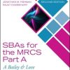 SBAs for the MRCS Part A: A Bailey & Love Revision Guide, 2nd Edition
