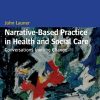 Narrative-Based Practice in Health and Social Care: Conversations Inviting Change, 2nd Edition (PDF)