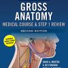 The Big Picture: Gross Anatomy, Medical Course & Step 1 Review, Second Edition (EPUB)