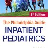 The Philadelphia Guide: Inpatient Pediatrics, 3rd Edition (PDF)
