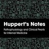 Huppert’s Notes: Pathophysiology and Clinical Pearls for Internal Medicine (PDF)