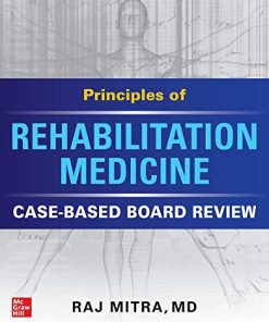 Principles of Rehabilitation Medicine: Case-Based Board Review (PDF)