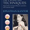 Atlas of Suturing Techniques: Approaches to Surgical Wound, Laceration, and Cosmetic Repair, Second Edition (PDF)