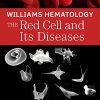 Williams Hematology: The Red Cell and Its Diseases (PDF)
