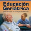 GEMS Spanish: Educacion Geriatrica para Servicios de Emergencias Medicas, 2e (PDF)