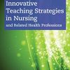 Innovative Teaching Strategies in Nursing and Related Health Professions, 8th Edition (EPUB)
