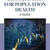Biostatistics for Population Health: A Primer (PDF)