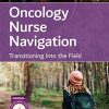 Oncology Nurse Navigation: Transitioning into the Field (EPUB)