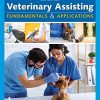 Veterinary Assisting Fundamentals and Applications, 2nd Edition (MindTap Course List) (PDF)