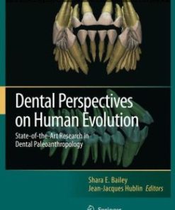 Dental Perspectives on Human Evolution: State of the Art Research in Dental Paleoanthropology (PDF)