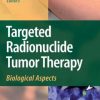 Targeted Radionuclide Tumor Therapy: Biological Aspects (PDF)