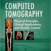 Computed Tomography: Physical Principles, Clinical Applications, and Quality Control, 3rd Edition