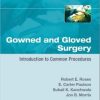 Gowned and Gloved Surgery: Introduction to Common Procedures