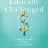 Ethically Challenged: Private Equity Storms US Health Care (PDF Book)